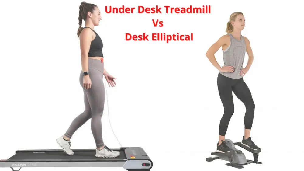 Under Desk Treadmills vs Desk Ellipticals